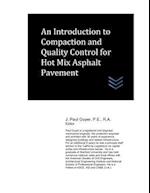 An Introduction to Compaction and Quality Control for Hot Mix Asphalt Pavement