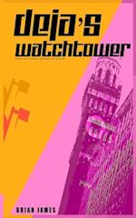 Deja's Watchtower