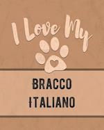 I Love My Bracco Italiano