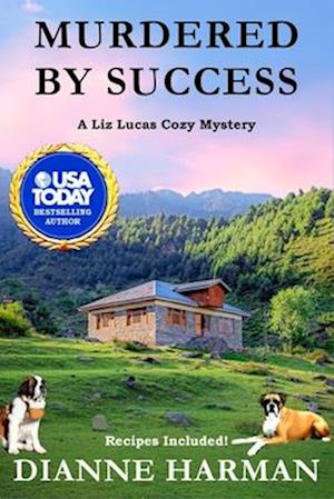 Murdered by Success: A Liz Lucas Cozy Mystery