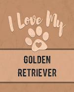 I Love My Golden Retriever