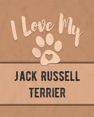 I Love My Jack Russell Terrier