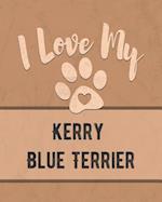 I Love My Kerry Blue Terrier