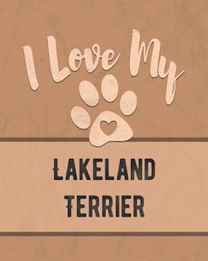 I Love My Lakeland Terrier