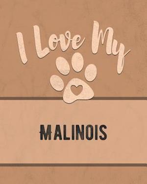 I Love My Malinois