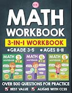 Math Workbook Practice Grade 3-5 (Ages 8-11): 3-in-1 Math Workbook With Over 500+ Questions For Learning and Practice Math (3rd, 4th and 5th Grade) 