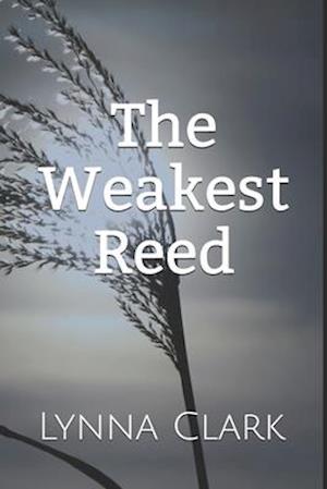 The Weakest Reed