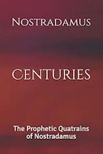 Centuries: The Prophetic Quatrains of Nostradamus 