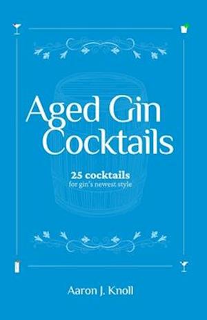 Aged Gin Cocktails