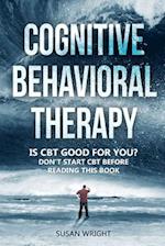 Cognitive Behavioral Therapy