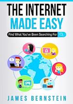 The Internet Made Easy: Find What You've Been Searching For 