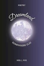 Dreamland, Somewhere Else