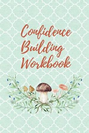 Confidence Building Workbook