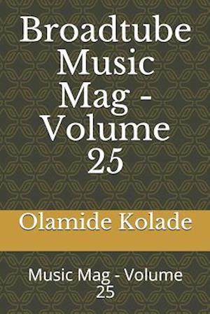 Broadtube Music Mag - Volume 25