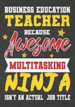 Business Education Teacher Because Awesome Multitasking Ninja Isn't An Actual Job Title