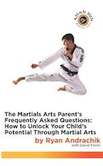 The Martial Arts Parent's Frequently Asked Questions