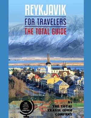 REYKJAVIK FOR TRAVELERS. The total guide