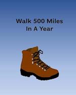 Walk 500 Miles In A Year