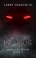 Incubus: Folklore Series Book 3 