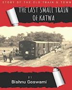 The last small train of Katwa