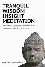 Tranquil Wisdom Insight Meditation