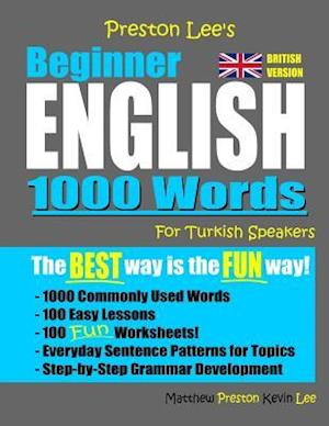 Preston Lee's Beginner English 1000 Words For Turkish Speakers (British Version)