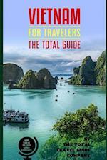 VIETNAM FOR TRAVELERS. The total guide