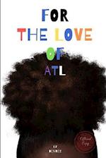 For the Love of ATL