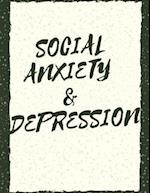 Social Anxiety and Depression Workbook: Ideal and Perfect Gift for Social Anxiety and Depression Workbook | Best Social Anxiety and Depression Workboo
