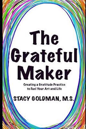 The Grateful Maker