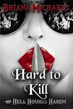 Hard to Kill: Book 3 in Second Trilogy 