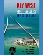 KEY WEST FOR TRAVELERS. The total guide