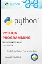 Python: A Beginners Complete Reference Guide to Learn The Python Programming Language. 