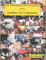 The Triumphs and Tragedies of the Orphan Auto Companies