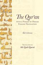 The Qur'an: With a Phrase-by-Phrase English Translation 
