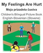 English-Slovenian (Slovene) My Feelings Are Hurt/Moja prizadeta &#269;ustva Children's Bilingual Picture Book