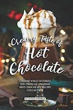 Creamy Taste of Hot Chocolate