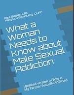 What a Woman Needs to Know about Male Sexual Addiction