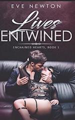 Lives Entwined: Enchained Hearts, Book 1: A Reverse Harem Contemporary Romance 