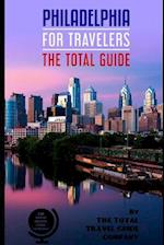 PHILADELPHIA FOR TRAVELERS. The total guide