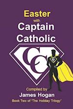 Easter with Captain Catholic