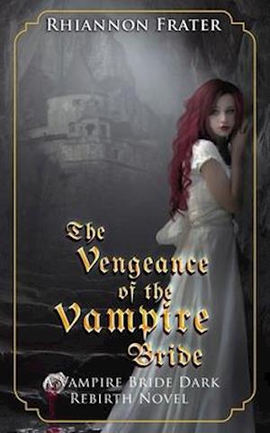 The Vengeance of the Vampire Bride