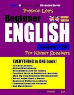 Preston Lee's Beginner English Lesson 1 - 20 for Khmer Speakers (British)