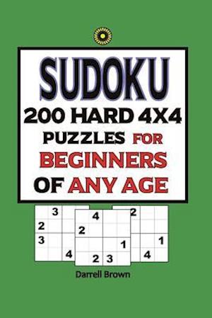 Sudoku 200 Hard 4x4 Puzzles For Beginners Of Any Age