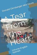 A Tear From The Heart: Volume English Spanish 