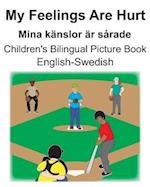 English-Swedish My Feelings Are Hurt/Mina känslor är sårade Children's Bilingual Picture Book