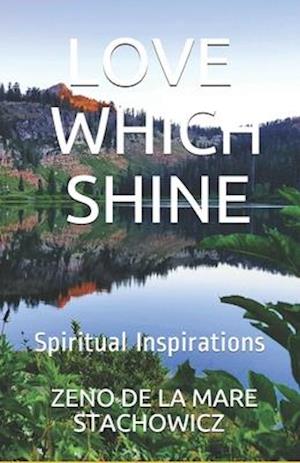 Love Which Shine: Spiritual Inspirations