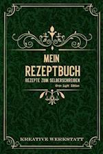 Mein Rezeptbuch Rezepte zum Selberschreiben