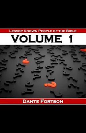 Lesser Known People of The Bible