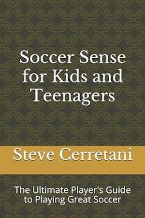 Soccer Sense for Kids and Teenagers